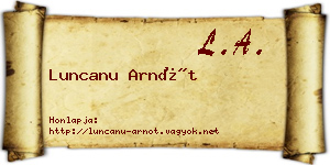 Luncanu Arnót névjegykártya